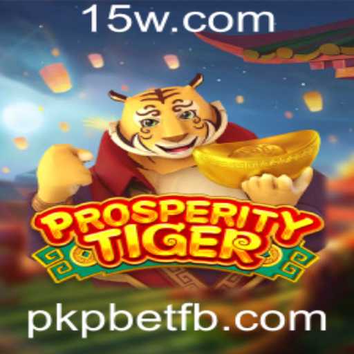 Explore o Universo de ProsperityTiger: Um Guia Completo para Jogadores
